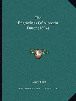 Paperback The Engravings Of Albrecht Durer (1894) Book