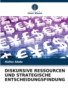 Paperback Diskursive Ressourcen Und Strategische Entscheidungsfindung [German] Book