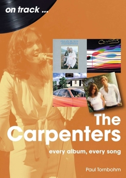 Paperback The Carpenters: Every Album, Every Song Book
