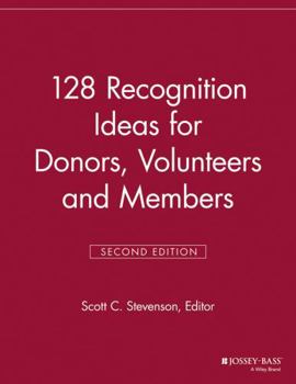 Paperback 128 Recognition Ideas for Donors, Volunteers and Members Book