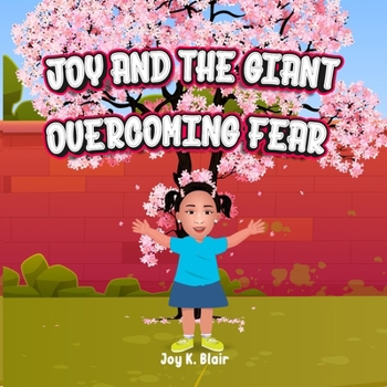 JOY AND THE GIANT: OVERCOMING FEAR