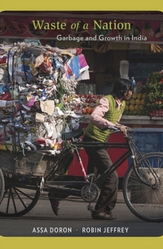 Hardcover Waste of a Nation: Garbage and Growth in India Book