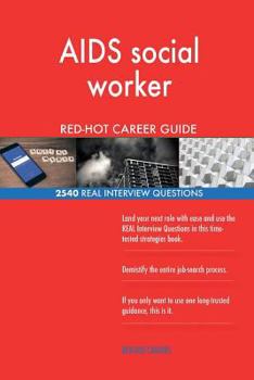 Paperback AIDS social worker RED-HOT Career Guide; 2540 REAL Interview Questions Book