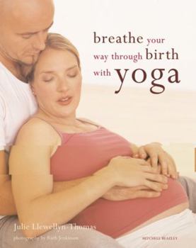 Paperback Breathe Your Way Through Birth with Yoga Book