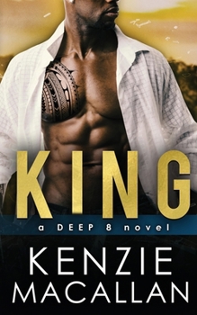 King - Book #2 of the Deep 8