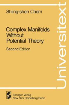Paperback Complex Manifolds Without Potential Theory: With an Appendix on the Geometry of Characteristic Classes Book