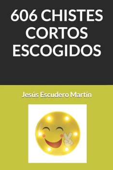 Paperback 606 Chistes Cortos Escogidos [Spanish] Book