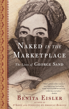 Paperback Naked in the Marketplace: The Lives of George Sand Book