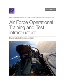 Paperback Air Force Operational Test and Training Infrastructure: Barriers to Full Implementation Book