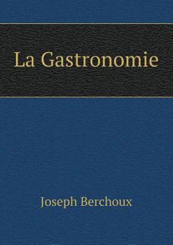 Paperback La Gastronomie [French] Book