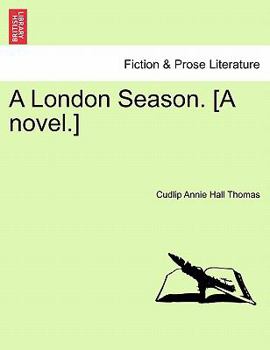 Paperback A London Season. [A Novel.] Book