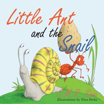 Paperback Little Ant and the Snail: Slow and Steady Wins the Race Book
