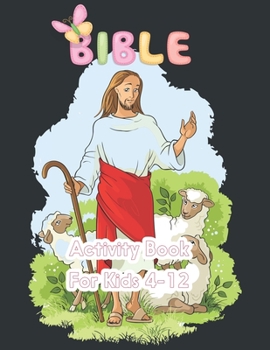 Paperback Bible Activity Book For Kids 4-12: A Fun Kids Workbook Game For Number by Coloring Activity Book