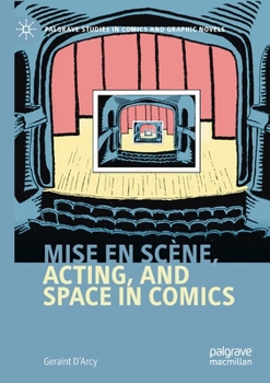 Paperback Mise En Scène, Acting, and Space in Comics Book