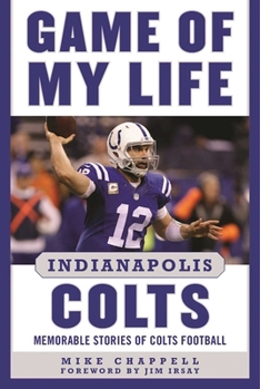 Hardcover Game of My Life Indianapolis Colts: Memorable Stories of Colts Football Book