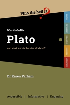 Who the Hell is Plato?: And what are his theories all about? - Book  of the Who the Hell is... ?