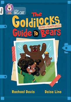 Paperback The Goldilocks Guide to Bad-Tempered Bears: Band 10+/White Plus Book