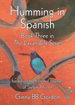 Paperback Humming in Spanish: based on the fictional journals of Stefani Michel Book