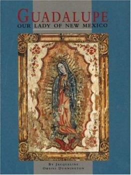 Paperback Guadalupe: Our Lady of New Mexico: Our Lady of New Mexico Book