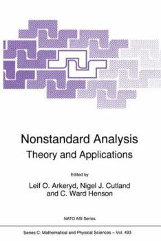 Nonstandard Analysis Theory and Applications (NATO Science Series C: (closed))