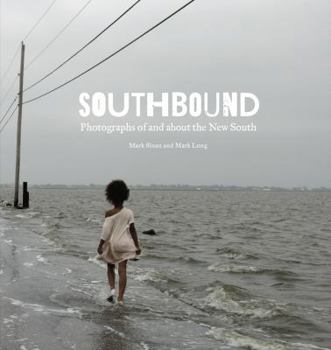 Hardcover Southbound: Photographs of and about the New South Book