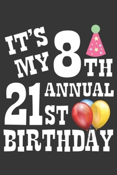 Paperback 8th Annual 21st Bday Notebook: Lined Journal, 120 Pages, 6 x 9, Affordable Gift Journal Matte Finish Book