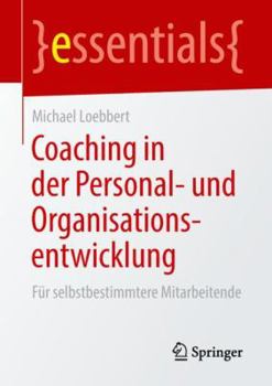 Paperback Coaching in Der Personal- Und Organisationsentwicklung: Für Selbstbestimmtere Mitarbeitende [German] Book