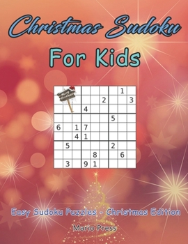 Paperback Christmas Sudoku For Kids: Easy Sudoku Puzzles - Christmas Edition Book