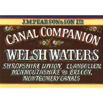 Paperback Welsh Waters: Shropshire Union, Llangollen, Monmouthshire and Brecon, Montgomery Canals (Pearsons Canal Companion) Book