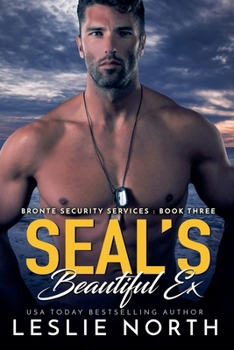 SEAL's Beautiful Ex (Bronte Security Services) - Book #3 of the Bronte Security Services