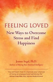 Paperback Feeling Loved: New Ways to Overcome Stress and Find Happiness Book