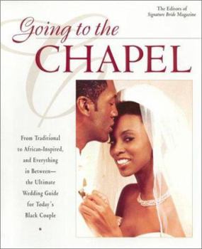 Mass Market Paperback Going to the Chapel: The Ultimate Wedding Guide for Today's Black Couple Book