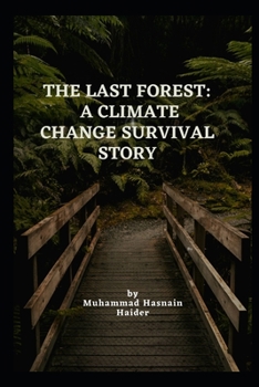 Paperback The Last Forest: A Climate Change Survival Story Book
