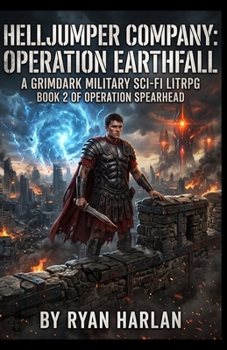 Paperback Helljumper Company: Operation Earthfall - Book 2 of Operation Spearhead - Grimdark Military Sci-Fi LitRPG Book