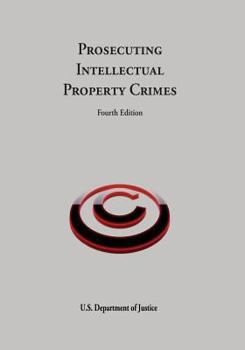 Paperback Prosecuting Intellectual Property Crimes Book