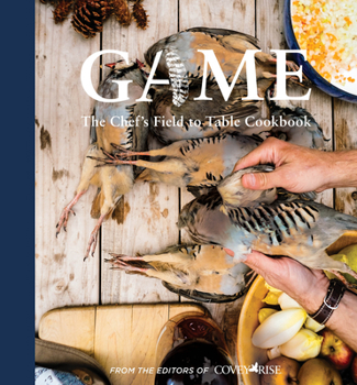 Hardcover Game: The Chef's Field to Table Cookbook Book