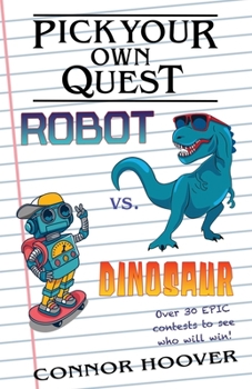 Paperback Pick Your Own Quest: Robot vs. Dinosaur Book