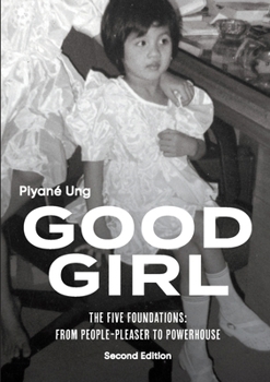 Paperback Good Girl: The Five Foundations: From People-Pleaser to Powerhouse Book