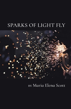 Paperback Sparks of Light Fly Book