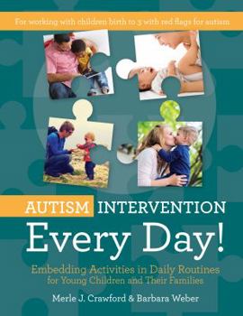 Paperback Autism Intervention Every Day!: Embedding Activities in Daily Routines for Young Children and Their Families Book