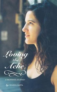 Paperback Loving The Ache: A Woman's Journey Book