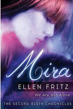 Mira - Book #1 of the Second Birth Chronicles