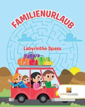 Paperback Familienurlaub: Labyrinthe Spass [German] Book
