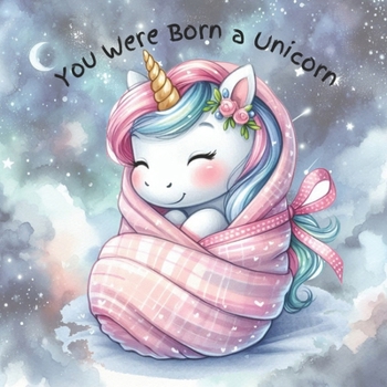 Paperback You Were Born a Unicorn Book