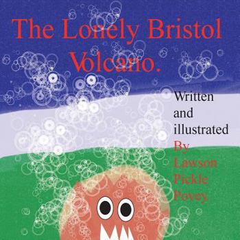 Paperback The Lonely Bristol Volcano. Book