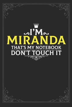 Paperback I'm Miranda that's my notebook don't touch it: Lined notebook / Journal Gift, 121 pages Soft Cover, Matte finish / best gift for Miranda Book