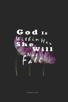 Paperback God is within her she will not fall. Psalm 46: 5: Christian Gift for Women, Journals To Write In For Women: Christian Floral Bible verse Book