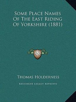 Some Place Names Of The East Riding Of Yorkshire