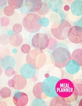 Meal Planner: Pretty 52 Weeks Pages for Tracking and Planning your Meals, Grocery Shopping List, Food Planner Prep Book | Large 8.5 x 11 Inch | 110 Pages  - Cover Design BR 000241