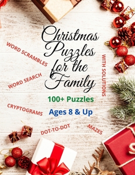 Paperback Christmas Puzzles for the Family: Word Search, Mazes, Cryptograms, Dot-to-Dot, Scrambled Words & More Book